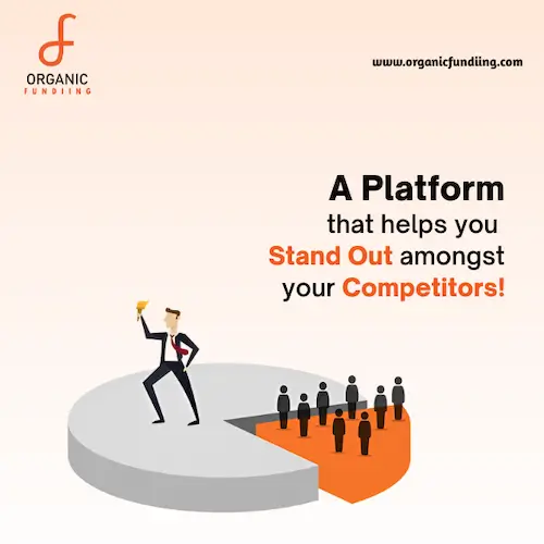 Beat Your Competition - Organic Funding