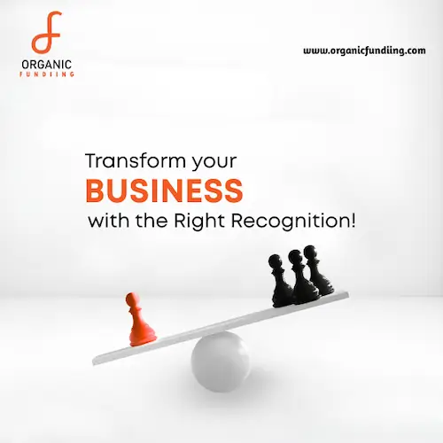 Boost Your Business Recognition - Organic Funding